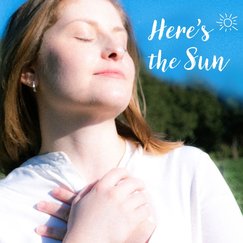 – Here’s The Sun