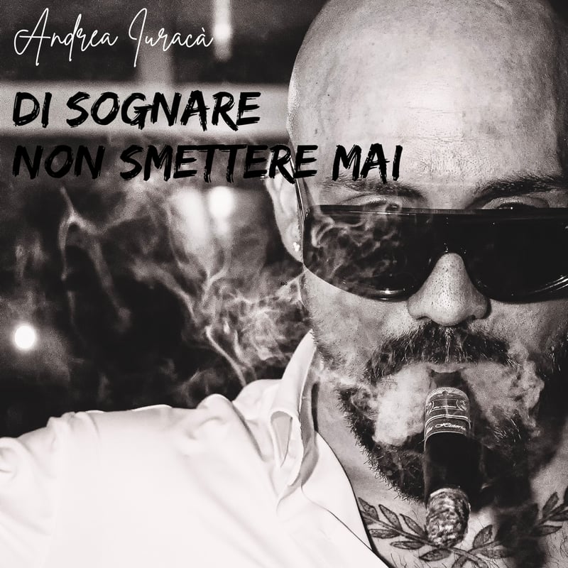 Andrea Iuracà – Di sognare non smettere mai
